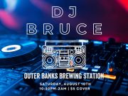 Outer Banks Brewing Station, DJ Bruce