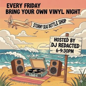 Stormy Seas Bottle Shop, BYOV VInyl Night